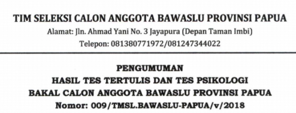 Pengumuman Tes Tertulis dan Psikologi Calon anggota Bawaslu Papua 